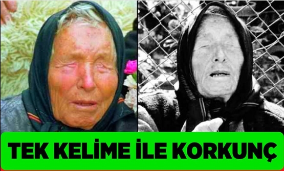 Baba Vanga’nın 2025 Kehaneti de gerçekleşiyor