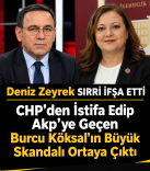 Deniz Zeyrek’ten Büyük Siyasi İfşa